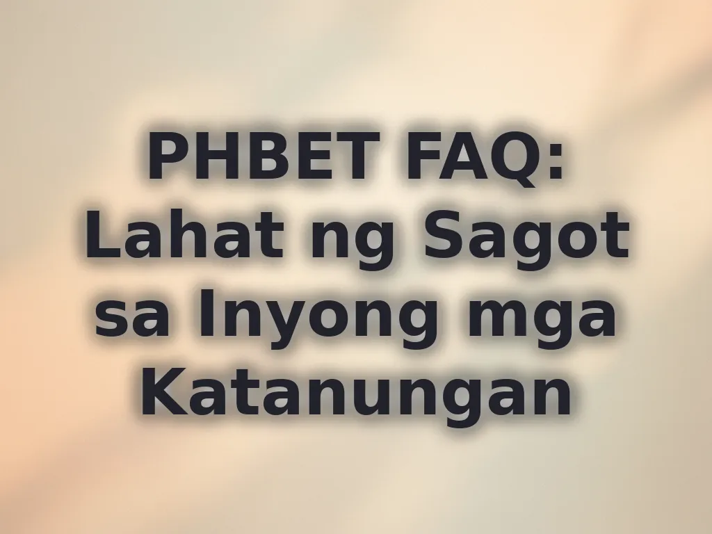 PHBET FAQ